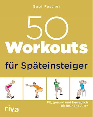 50 Workouts für Späteinsteiger