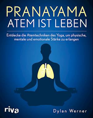 Pranayama - Atem ist Leben