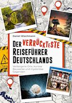 Der verrückteste Reiseführer Deutschlands