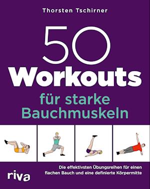 50 Workouts für starke Bauchmuskeln
