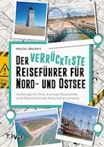 Der verrückteste Reiseführer für Nord- und Ostsee