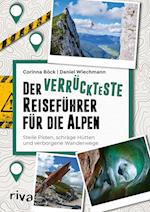 Der verrückteste Reiseführer für die Alpen