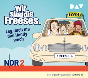 Wir sind die Freeses. Leg doch ma das Handy wech