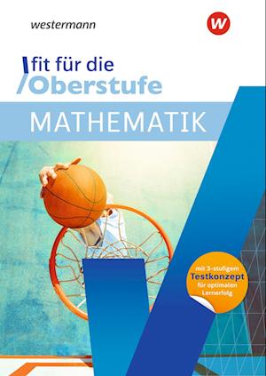 Fit für die Oberstufe. Mathematik