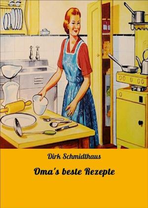 Oma''s beste Rezepte