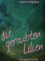 Die geraubten Lilien