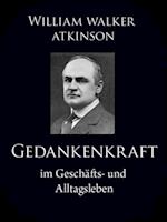 Gedankenkraft im Geschäfts- und Alltagsleben