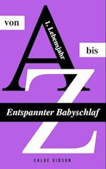 Entspannter Babyschlaf von A bis Z