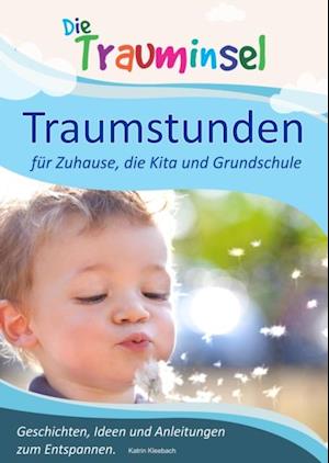 Traumstunden - für Zuhause, die Kita und Grundschule