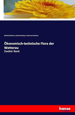 OEkonomisch-technische Flora der Wetterau