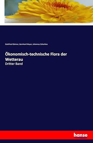 OEkonomisch-technische Flora der Wetterau