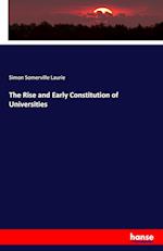 The Rise and Early Constitution of Universities