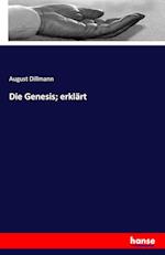 Die Genesis; erklärt