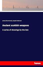 Ancient scottish weapons