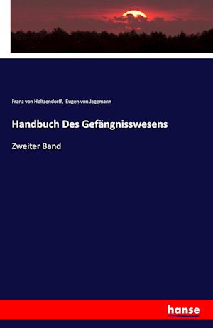 Handbuch Des Gefängnisswesens