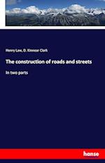 The construction of roads and streets