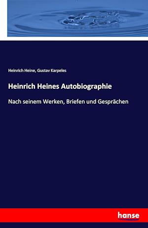 Heinrich Heines Autobiographie