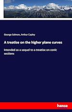 A treatise on the higher plane curves