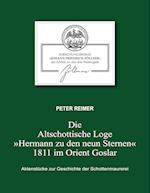 Die Altschottische Loge "Hermann zu den neun Sternen" 1811 im Orient Goslar