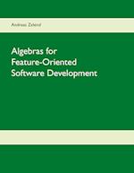Algebras for Feature-Oriented Software Development