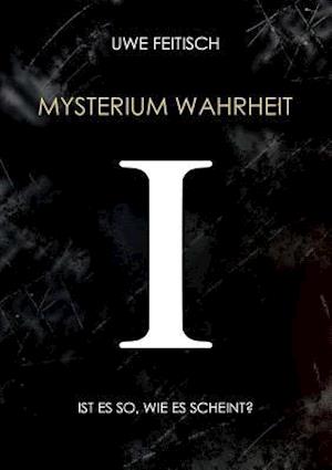 Mysterium Wahrheit I