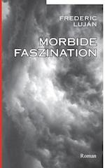 Morbide Faszination