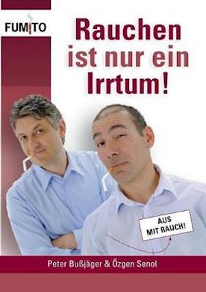 Rauchen ist nur ein Irrtum!