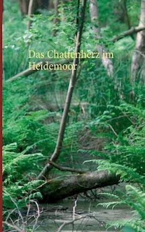 Das Chattenherz im Heidemoor