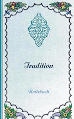 Tradition (Notizbuch)