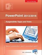 PowerPoint 2013/2016 kurz und bündig:  Ausgewählte Tipps und Tricks