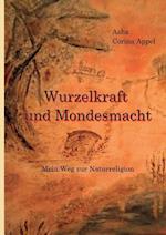 Wurzelkraft & Mondesmacht