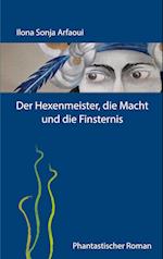 Der Hexenmeister, die Macht und die Finsternis