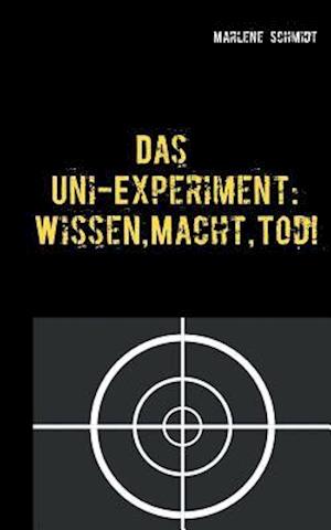 Das Uni-Experiment: Wissen, Macht, Tod!