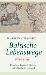 Baltische Lebenswege Neue Folge