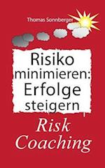 Risiko minimieren - Erfolge steigern