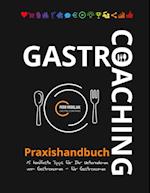 Gastro-Coaching Praxishandbuch 15 handfeste Tipps für Ihr Unternehmen