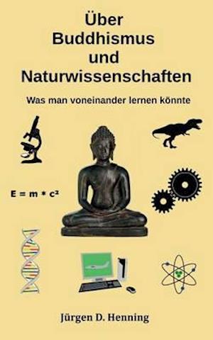 Über Buddhismus und Naturwissenschaft