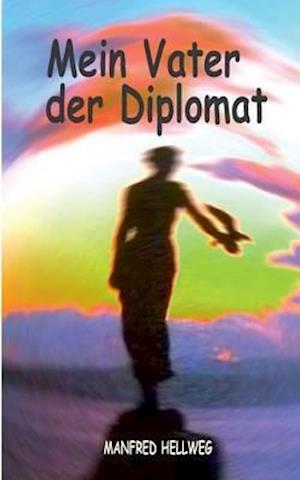 Mein Vater der Diplomat