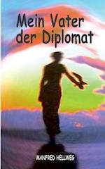 Mein Vater der Diplomat