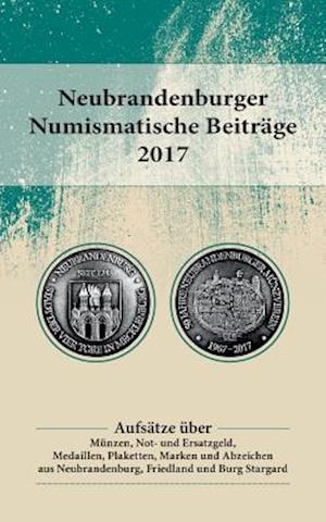 Neubrandenburger Numismatische Beiträge 2017