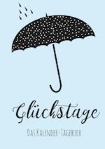 Glückstage: Das Kalender-Tagebuch