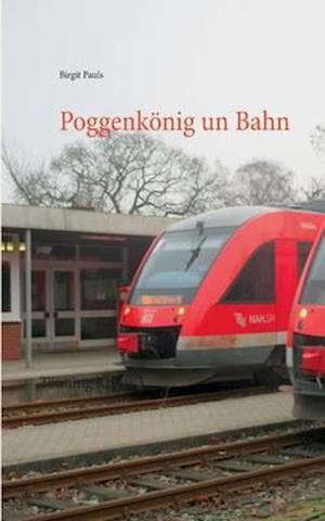 Poggenkönig un Bahn