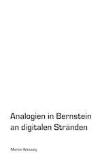 Analogien in Bernstein an digitalen Stränden