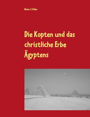 Die Kopten und das christliche Erbe Ägyptens