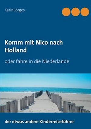 Komm Mit Nico Nach Holland