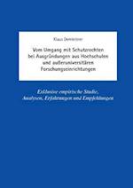 Vom Umgang mit Schutzrechten bei Ausgründungen aus Hochschulen und außeruniversitären Forschungseinrichtungen