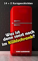 Was ist denn sonst noch im Kühlschrank