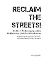 Reclaim the Streets! - Die Street-Art-Bewegung und die Rückforderung des öffentlichen Raumes