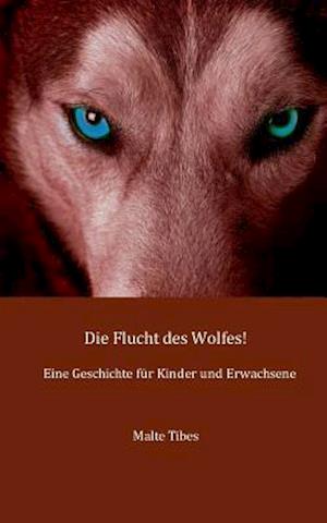 Die Flucht Des Wolfes!