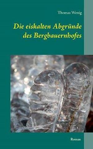 Die eiskalten Abgründe des Bergbauernhofes